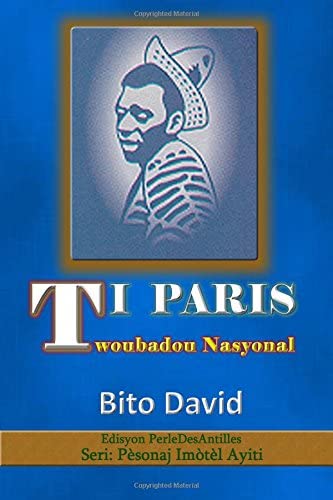 Ti Paris l’immortel troubadour haïtien
